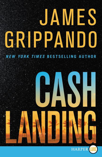 Cash Landing: A Novel (Jack Swyteck Novel) book cover by James Grippando