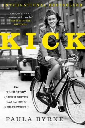 Kick: The True Story of JFK's Sister and the Heir to Chatsworth book cover by Paula Byrne