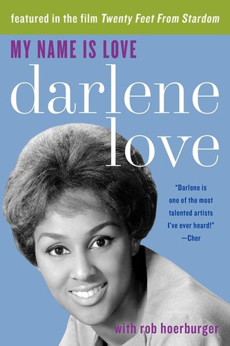 My Name is Love: The Darlene Love Story book cover by Darlene Love