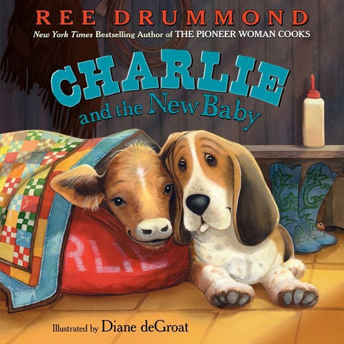 Charlie and the New Baby (Charlie the Ranch Dog) book cover by Ree Drummond