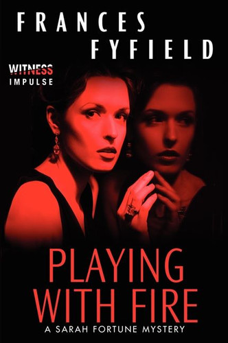 Playing With Fire: A Sarah Fortune Mystery (Sarah Fortune Mysteries #5) book cover by Frances Fyfield