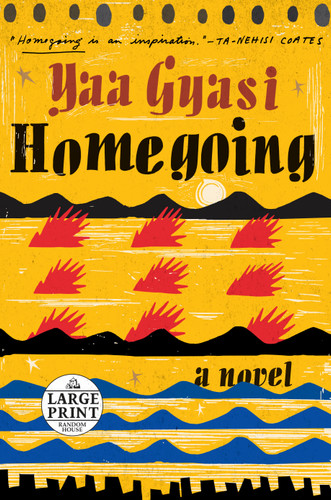 Homegoing: A novel book cover by Yaa Gyasi