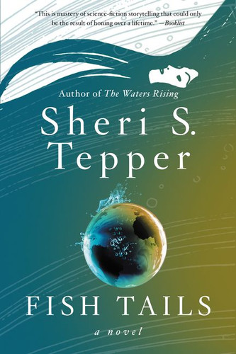 Fish Tails: A Novel book cover by Sheri S. Tepper