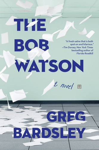 The Bob Watson: A Novel book cover by Greg Bardsley