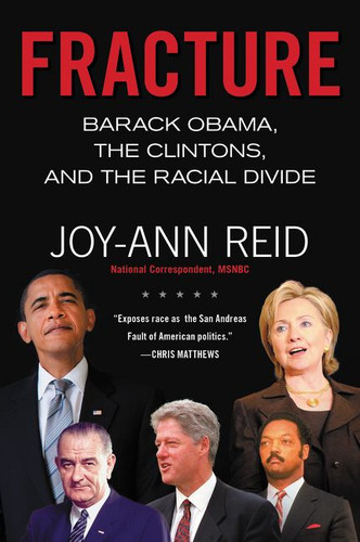 Fracture: Barack Obama, the Clintons, and the Racial Divide book cover by Joy-Ann Reid