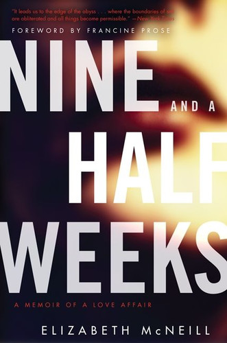 Nine and a Half Weeks: A Memoir of a Love Affair book cover by Elizabeth McNeill