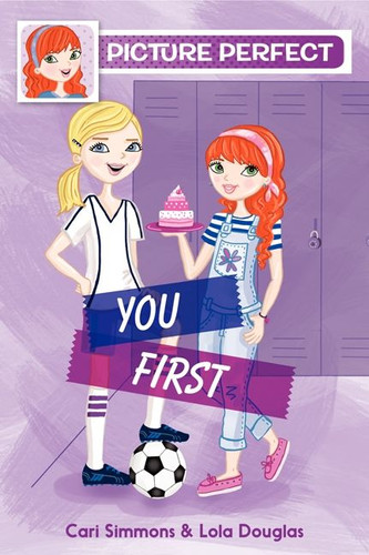 Picture Perfect #2: You First (Picture Perfect #2) book cover by Cari Simmons, Lola Douglas