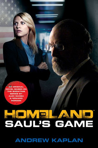 Homeland: Saul's Game: A Homeland Novel (Homeland Novels #2) book cover by Andrew Kaplan