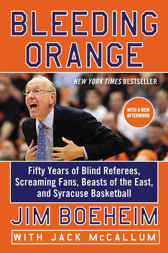 Bleeding Orange: Fifty Years of Blind Referees, Screaming Fans, Beasts of the East, and Syracuse Basketball book cover by Jim Boeheim, Jack McCallum