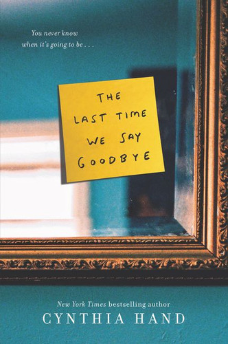 The Last Time We Say Goodbye book cover by Cynthia Hand