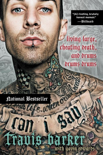 Can I Say: Living Large, Cheating Death, and Drums, Drums, Drums book cover by Travis Barker, Gavin Edwards