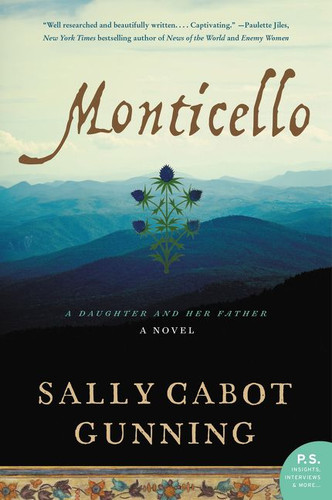 Monticello: A Daughter and Her Father; A Novel book cover by Sally Cabot Gunning