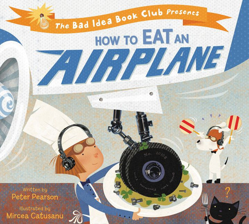 How to Eat an Airplane book cover by Peter Pearson