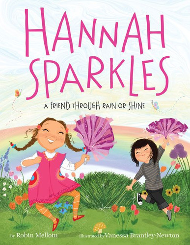 Hannah Sparkles: A Friend Through Rain or Shine book cover by Robin Mellom