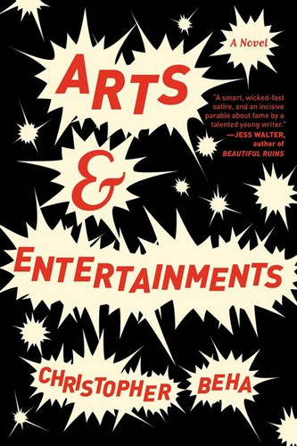 Arts & Entertainments: A Novel book cover by Christopher Beha