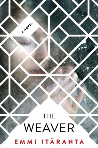 The Weaver book cover by Emmi Itäranta