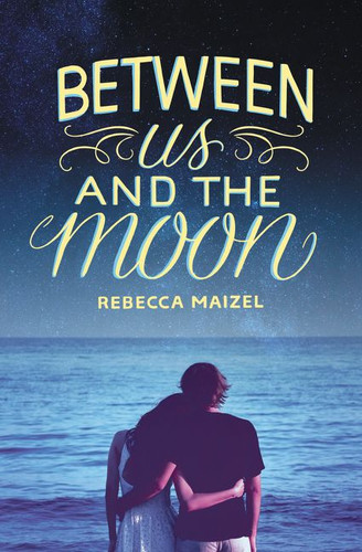 Between Us and the Moon book cover by Rebecca Maizel