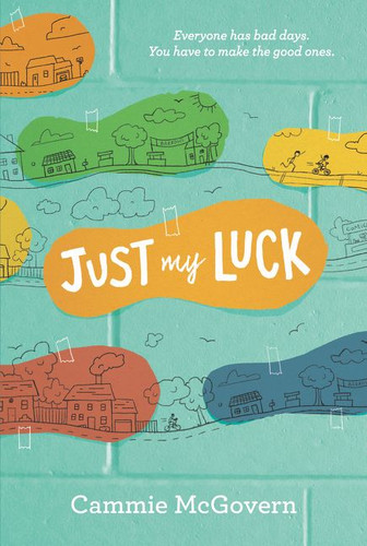 Just My Luck book cover by Cammie McGovern