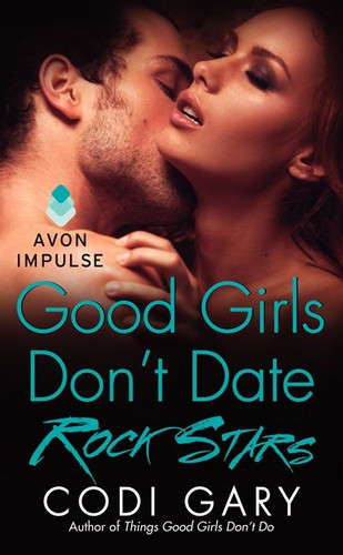 Good Girls Don't Date Rock Stars (Rock Canyon, Idaho #2) book cover by Codi Gary