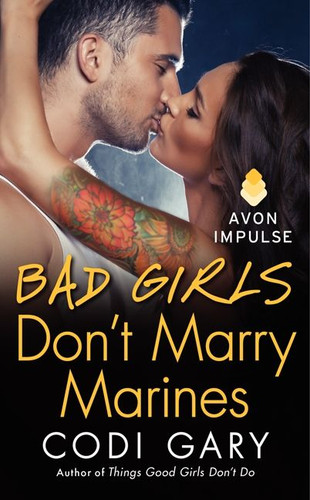 Bad Girls Don't Marry Marines (Rock Canyon, Idaho #3) book cover by Codi Gary