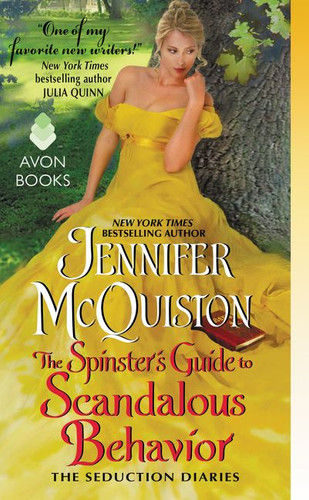 The Spinster's Guide to Scandalous Behavior: The Seduction Diaries (Seduction Diaries) book cover by Jennifer McQuiston
