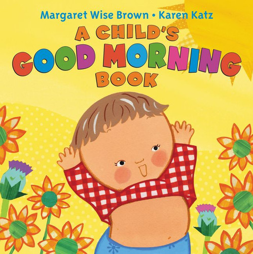 A Child's Good Morning Book book cover by Margaret Wise Brown