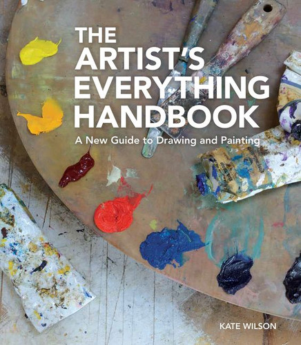 The Artist's Everything Handbook: A New Guide to Drawing and Painting book cover by Kate Wilson