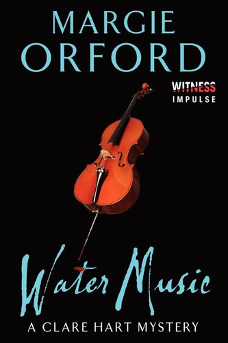 Water Music: A Clare Hart Mystery (Dr. Clare Hart #5) book cover by Margie Orford