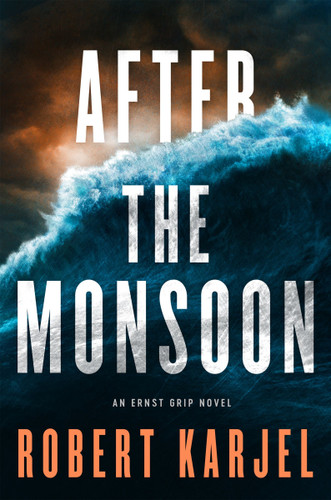 After the Monsoon: An Ernst Grip Novel book cover by Robert Karjel
