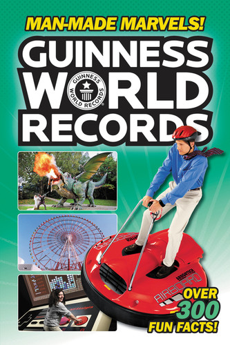 Guinness World Records: Man-Made Marvels! (Guinness World Records) book cover by Donald Lemke