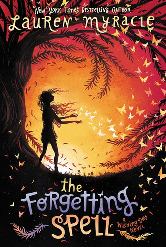 The Forgetting Spell (Wishing Day #2) book cover by Lauren Myracle