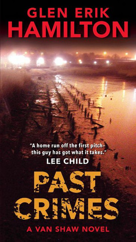 Past Crimes: A Van Shaw Novel (Van Shaw Novels #1) book cover by Glen Erik Hamilton