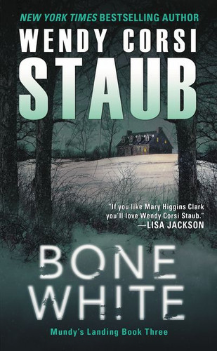 Bone White: Mundy's Landing Book Three book cover by Wendy Corsi Staub