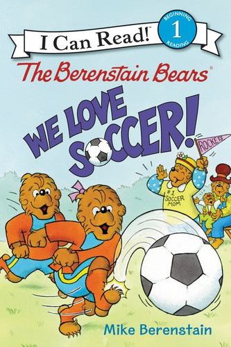 The Berenstain Bears: We Love Soccer! (I Can Read Level 1) book cover by Mike Berenstain