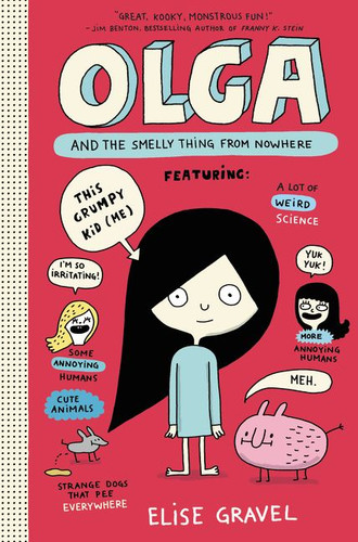 Olga and the Smelly Thing from Nowhere (Olga #1) book cover by Elise Gravel