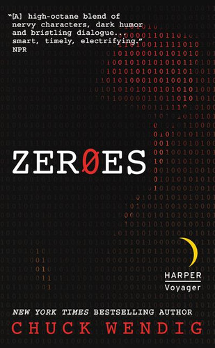 Zeroes: A Novel book cover by Chuck Wendig