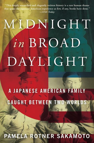Midnight in Broad Daylight: A Japanese American Family Caught Between Two Worlds book cover by Pamela Rotner Sakamoto
