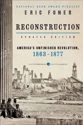 Reconstruction Updated Edition: America's Unfinished Revolution, 1863-1877 book cover by Eric Foner