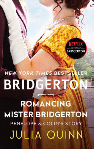 Romancing Mister Bridgerton: Penelope & Colin's Story, The Inspiration for Bridgerton Season Three (Bridgertons #4) book cover by Julia Quinn