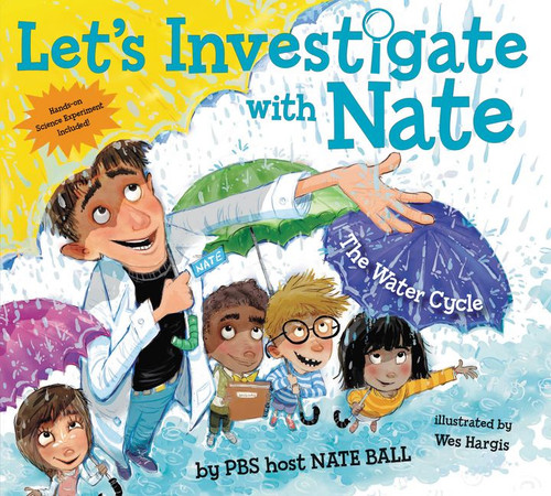 Let's Investigate with Nate #1: The Water Cycle (Let’s Investigate with Nate #1) book cover by Nate Ball