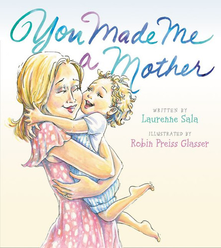You Made Me a Mother book cover by Laurenne Sala