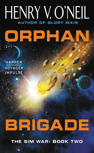Orphan Brigade: The Sim War: Book Two (Sim War #2) book cover by Henry V. O'Neil