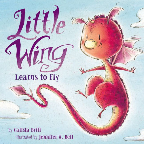 Little Wing Learns to Fly (Little Wing) book cover by Calista Brill