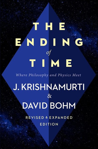 The Ending of Time: Where Philosophy and Physics Meet book cover by Jiddu Krishnamurti