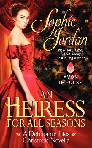 An Heiress for All Seasons: A Debutante Files Christmas Novella book cover by Sophie Jordan