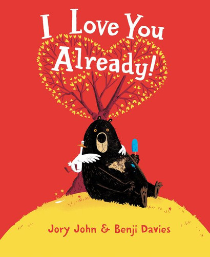 I Love You Already! (Already Books) book cover by Jory John