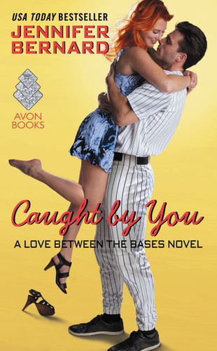 Caught by You: A Love Between the Bases Novel (Love Between the Bases #2) book cover by Jennifer Bernard