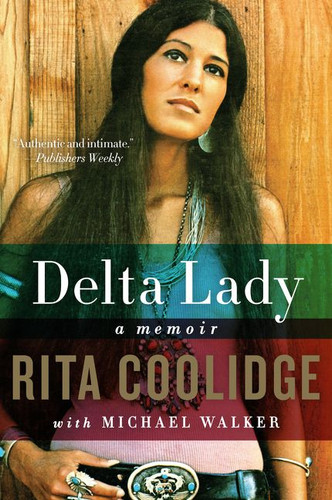 Delta Lady: A Memoir book cover by Rita Coolidge, Michael Walker