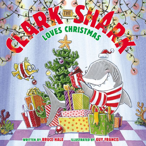 Clark the Shark Loves Christmas: A Christmas Holiday Book for Kids (Clark the Shark #10) book cover by Bruce Hale