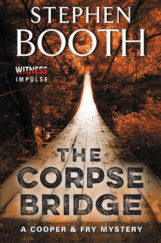 The Corpse Bridge: A Cooper & Fry Mystery (Cooper & Fry Mysteries #14) book cover by Stephen Booth